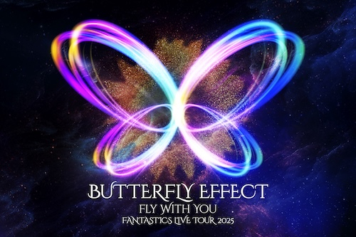 LIVE TOUR 2025 "BUTTERFLY EFFECT" -FLY WITH YOU-